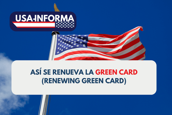 Asi-se-renueva-la-green-card-renewing-the-green-card