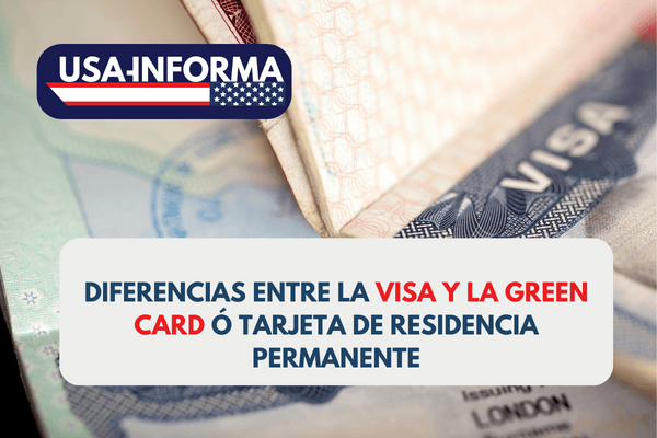 Diferencias-entre-la-visa-y-la-green-card